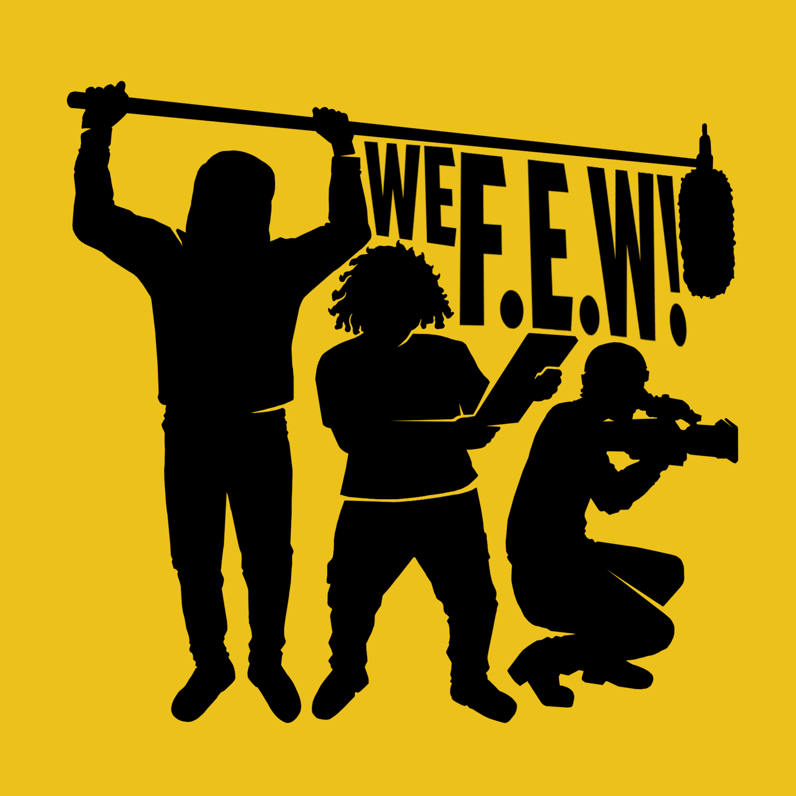 We F.E.W.
